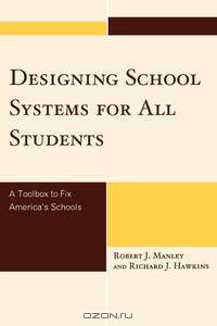 Designing School Systems for All Students