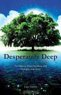Desperately Deep