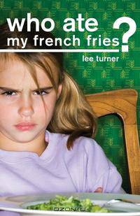 Who Ate My French Fries?