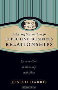 Achieving Success through Effective Business Relationships