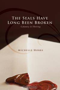 The Seals Have Long Been Broken