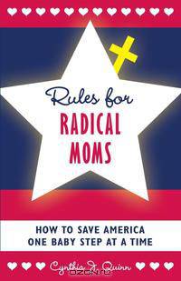 Rules for Radical Moms