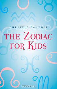 The Zodiac for Kids