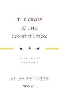 The Cross & the Constitution