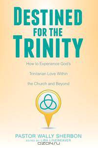 Destined for the Trinity
