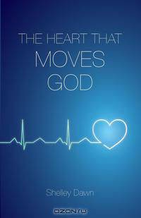 The Heart That Moves God