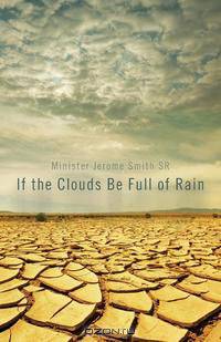 If the Clouds Be Full of Rain