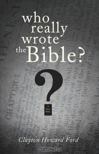 Who Really Wrote the Bible?