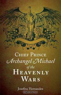 Chief Prince Archangel Michael of the Heavenly Wars