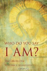 Who Do You Say I Am?