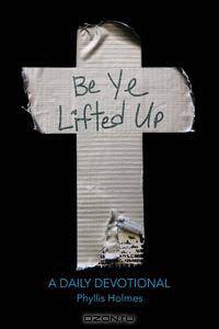 Be Ye Lifted Up