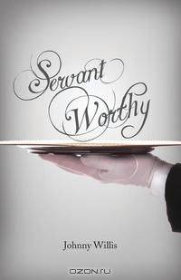 Servant Worthy