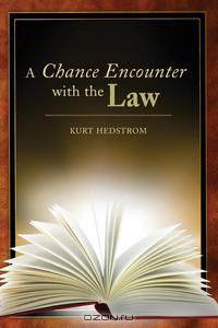 A Chance Encounter with the Law