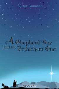 A Shepherd Boy and the Bethlehem Star