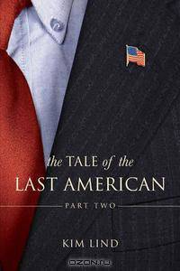 The Tale of the Last American Part Two