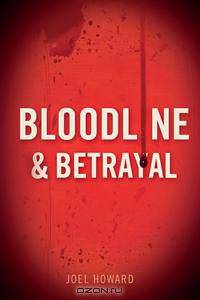 Bloodline & Betrayal
