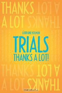 Trials