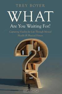 What Are You Waiting For?