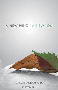 A New Mind, a New You