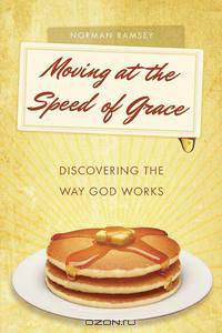 Moving at the Speed of Grace