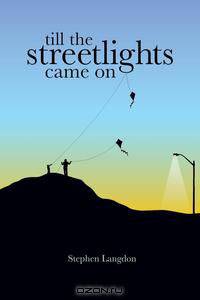 Till the Streetlights Came on