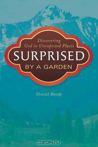 Surprised by a Garden