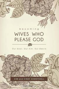 Becoming Wives Who Please God