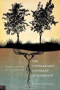 The Unbreakable Covenant of Marriage