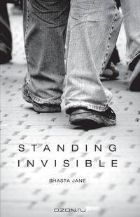 Standing Invisible