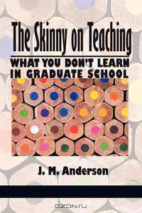 The Skinny on Teaching
