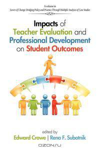 Impacts of Teacher Evaluation and Professional Development on Student Outcomes