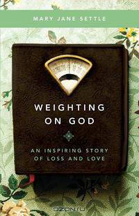 Weighting on God