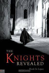 The Knights Revealed