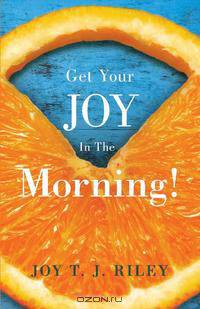 Get Your Joy in the Morning!