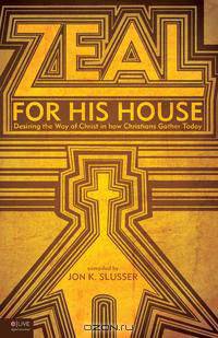 Zeal for His House