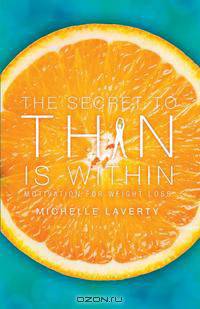 The Secret to Thin Is Within