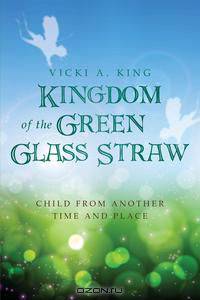 Kingdom of the Green Glass Straw