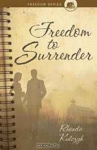 Freedom to Surrender