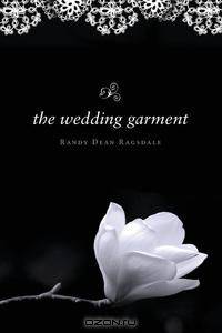 The Wedding Garment