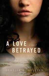 A Love Betrayed