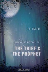 The Thief & the Prophet