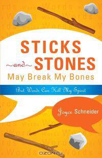 Sticks and Stones May Break My Bones But Words Can Kill My Spirit