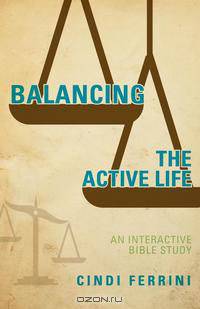 Balancing the Active Life