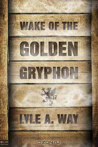 Wake of the Golden Gryphon
