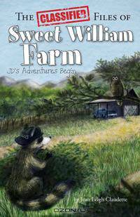The Classified Files of Sweet William Farm
