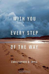 With You Every Step of the Way