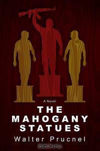 The Mahogany Statues