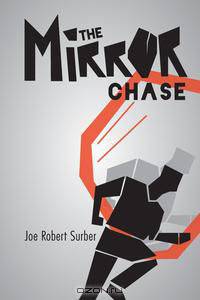 The Mirror Chase