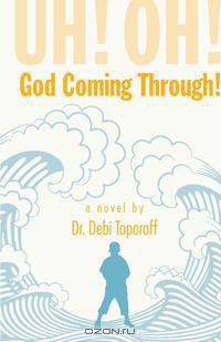 Uh! Oh! God Coming Through!