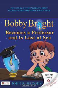 Bobby Bright Becomes a Professor and Is Lost at Sea/Bobby Bright Meets His Maker